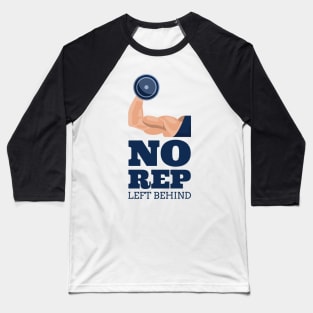 No Rep Left Behind Baseball T-Shirt